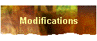 Modifications
